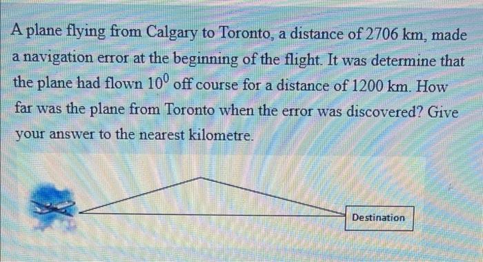 Solved A plane flying from Calgary to Toronto a distance of