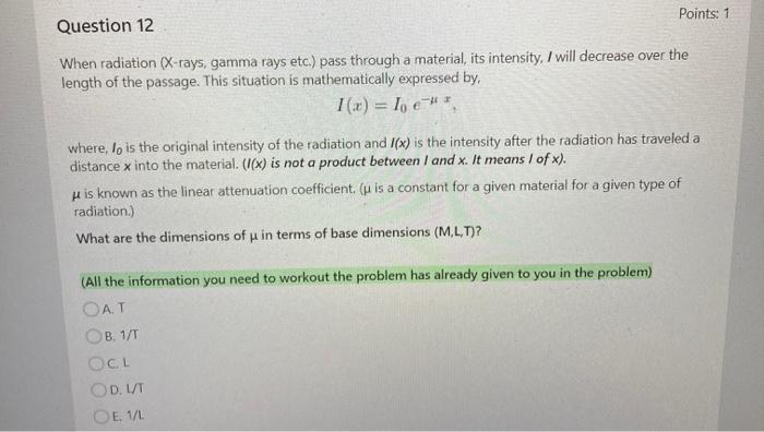 Solved Points: 1 Question 12 When radiation (X-rays, gamma | Chegg.com