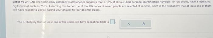 Solved Enter your PIN: The technology company DataGenetics | Chegg.com
