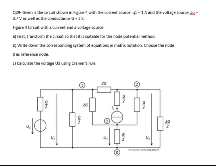Solved Q29- Given is the circuit shown in Figure 4 with the | Chegg.com