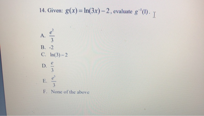Solved 14 Given G X Ln 3x 2 Evaluate G L T Chegg Com
