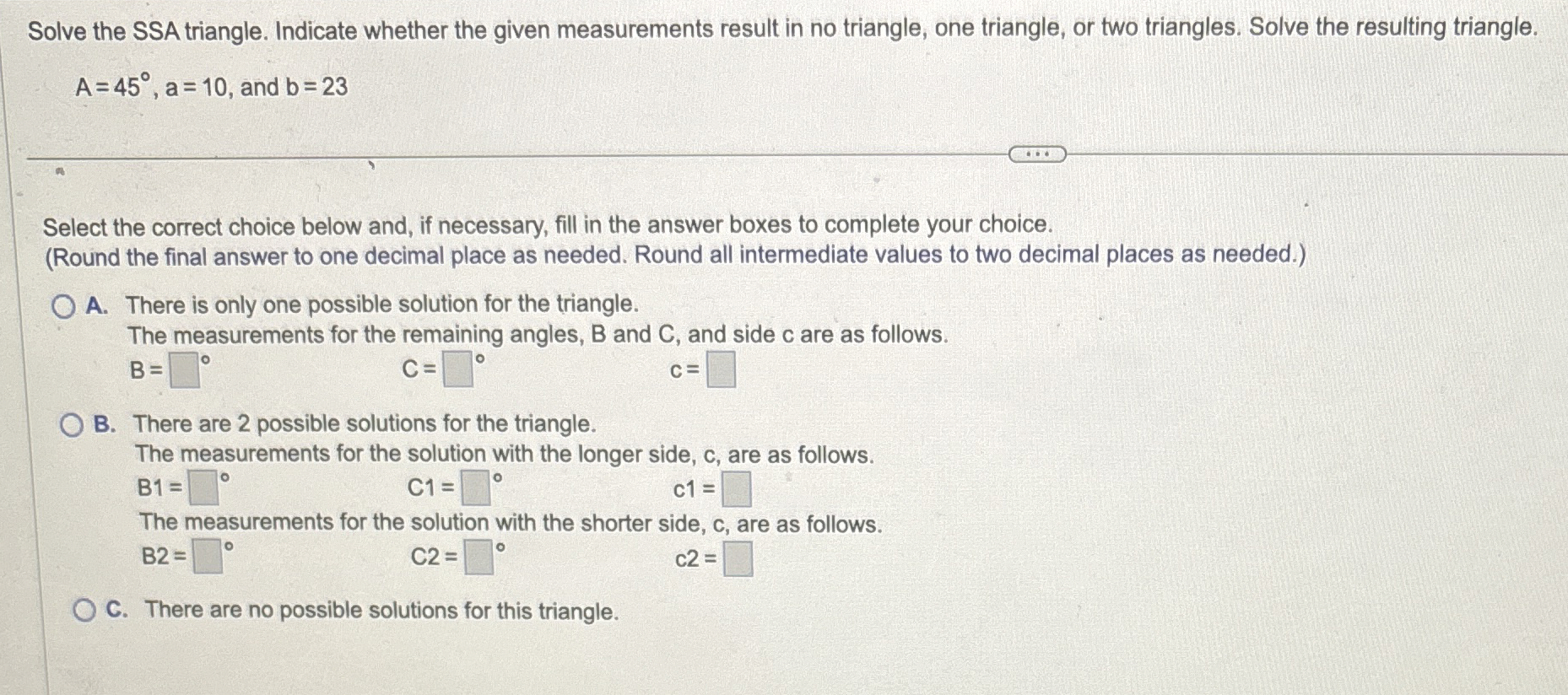 Solved Solve the SSA triangle. Indicate whether the given | Chegg.com