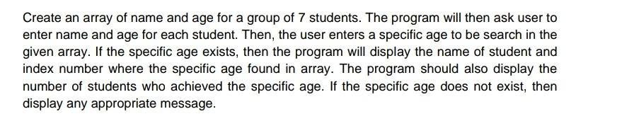 Solved Create an array of name and age for a group of 7 | Chegg.com