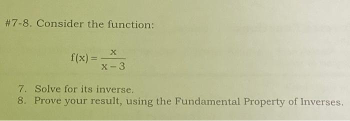 Solved # 7-8. Consider the function: f(x) = X x-3 7. Solve | Chegg.com