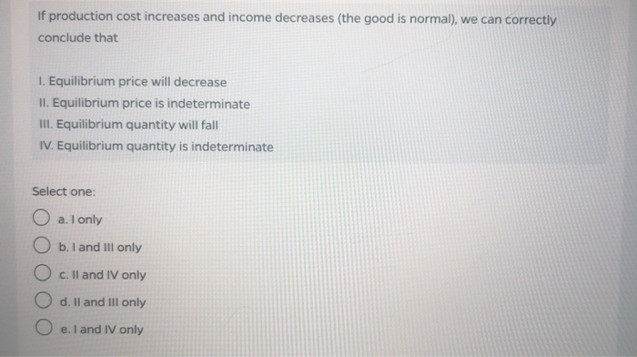Solved If production cost increases and income decreases | Chegg.com