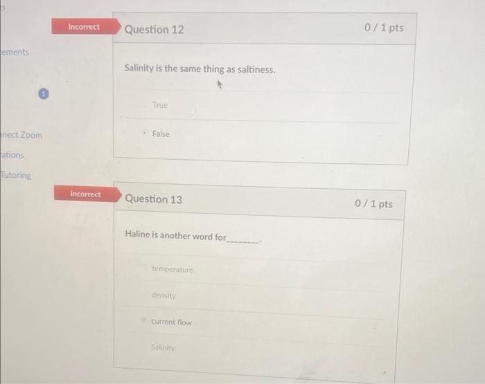 Solved Salinity is the same thing as saltiness. True False | Chegg.com