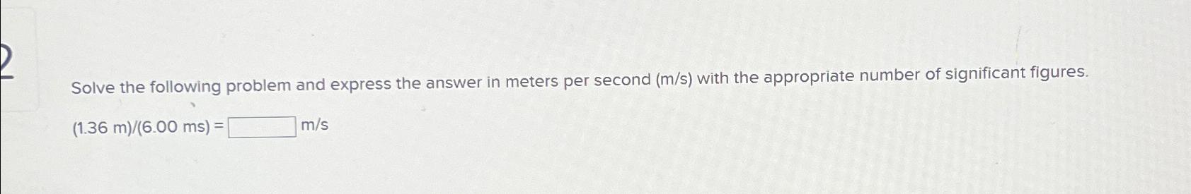 Solved Solve the following problem and express the answer in | Chegg.com
