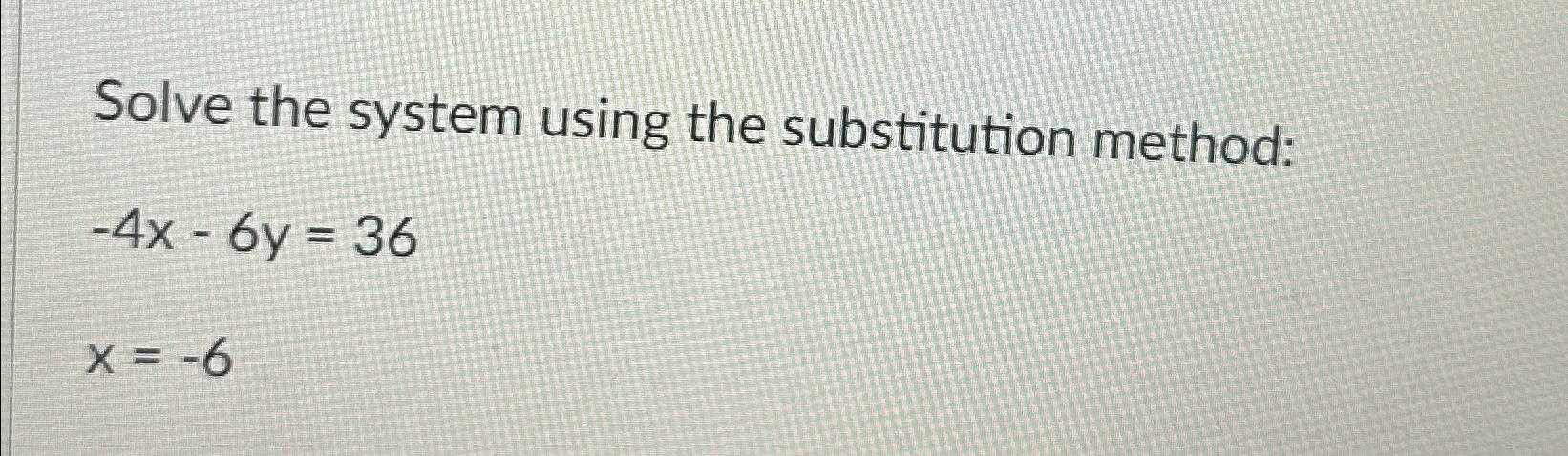Solve the system using the substitution | Chegg.com