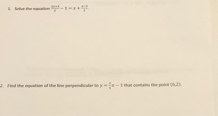 Solved 1. Solve the equation 2x+3 5 -1=x+* 2. Find the | Chegg.com