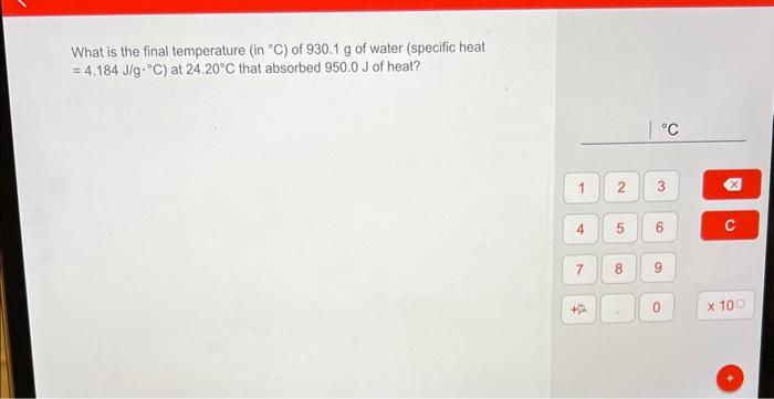 Solved What Is The Final Temperature (in ∘C ) Of 930.1 G Of | Chegg.com