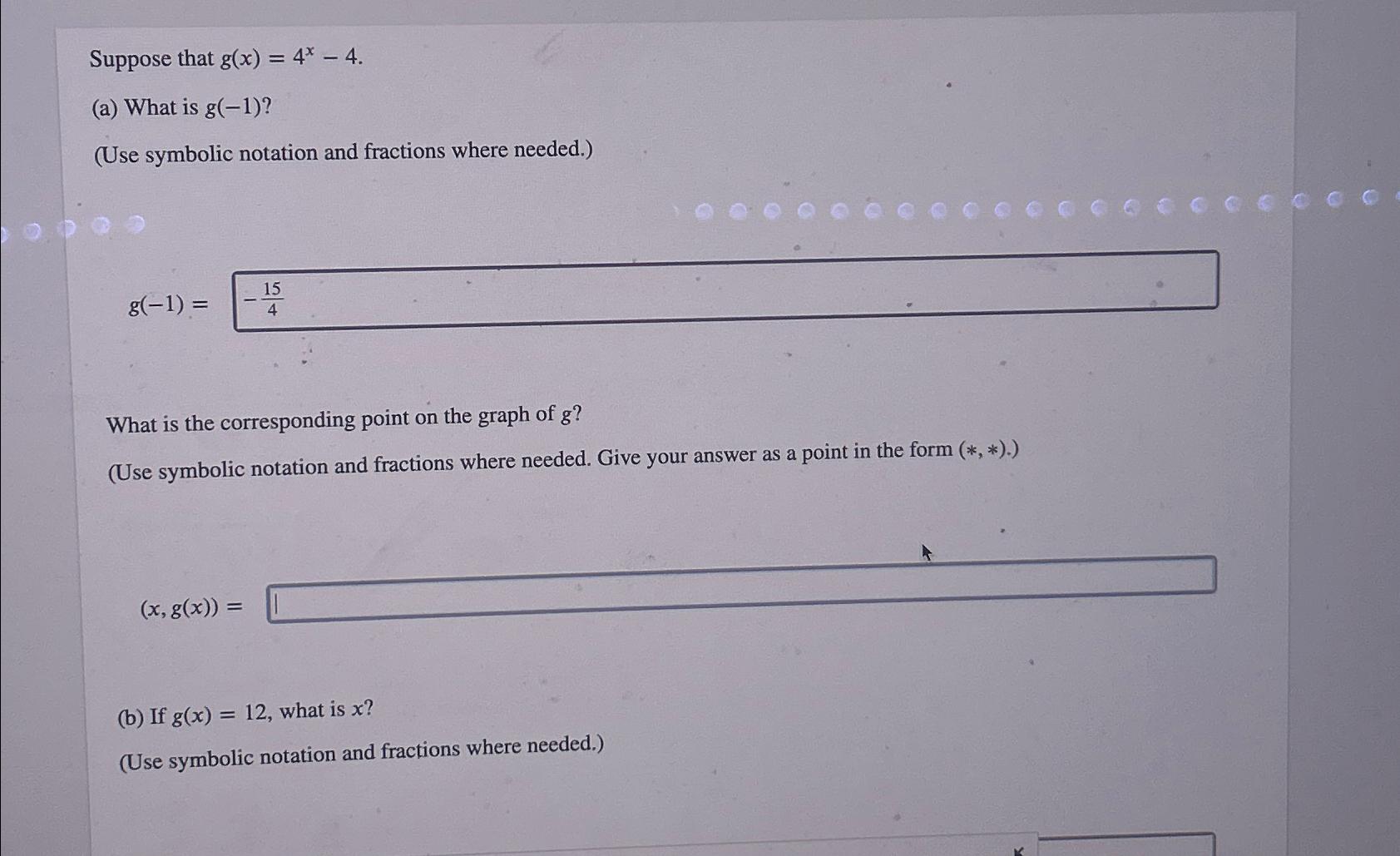 Solved Suppose that g(x)=4x-4(a) ﻿What is g(-1) ?(Use | Chegg.com