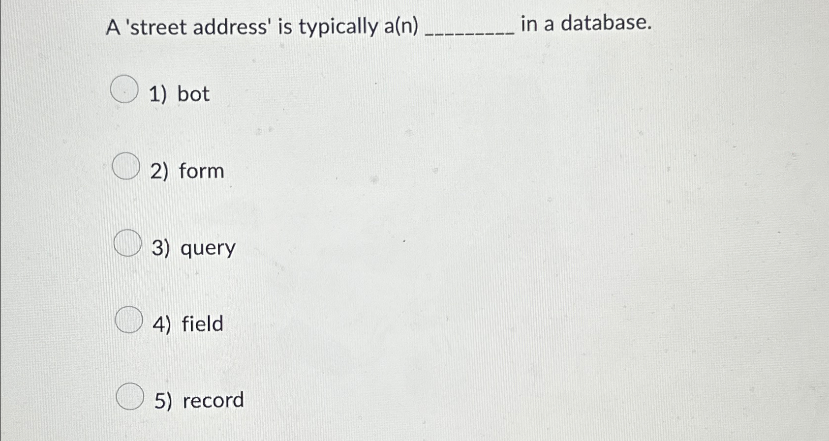 Solved A 'street address' is typically a(n) ﻿in a | Chegg.com