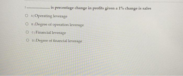 Solved : is percentage change in profits given a 1% change | Chegg.com