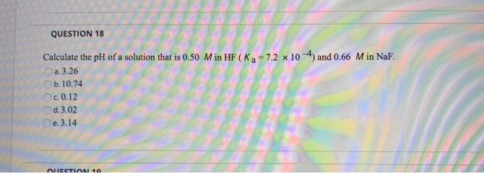 Solved QUESTION 18 Calculate the pH of a solution that is | Chegg.com