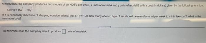 Solved A Manufacturing Company Produces Two Models Of An | Chegg.com