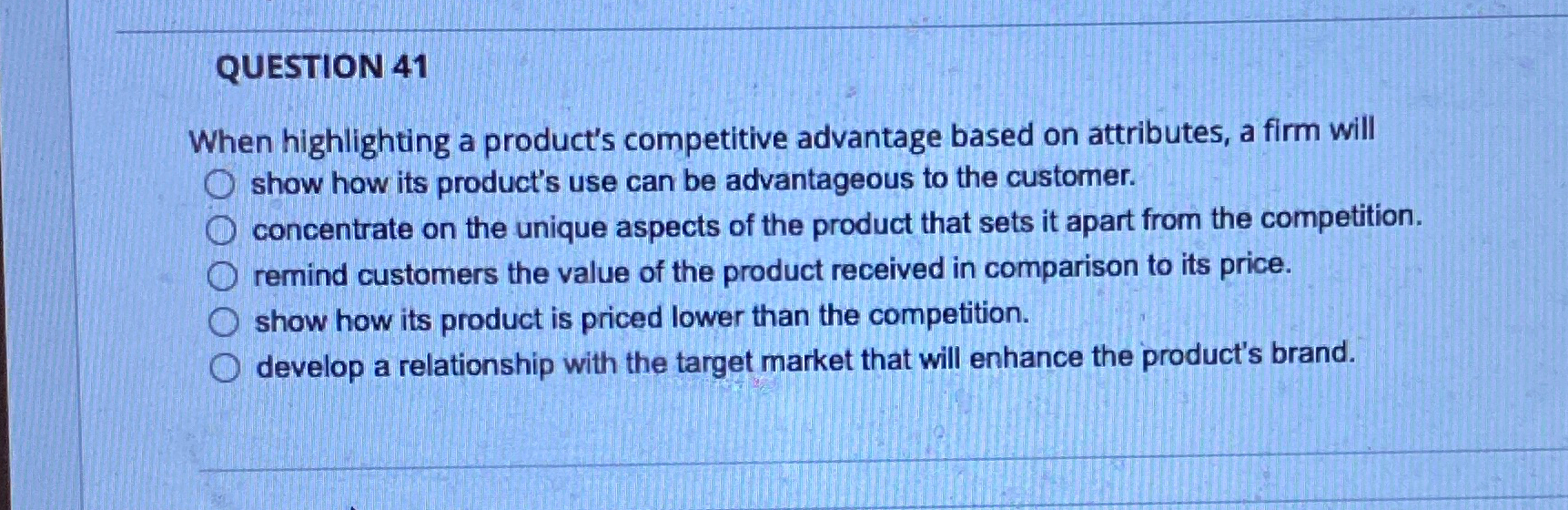 Solved QUESTION 41When highlighting a product's competitive