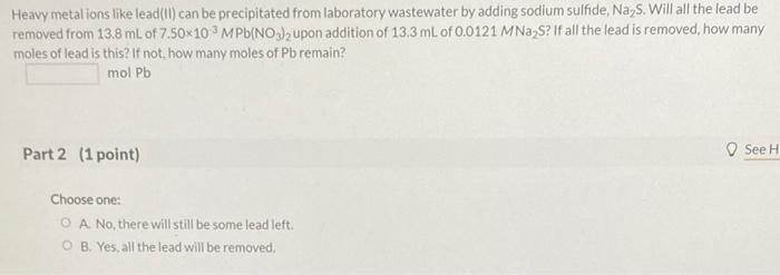 Solved Heavy metalions like lead(II) can be precipitated | Chegg.com