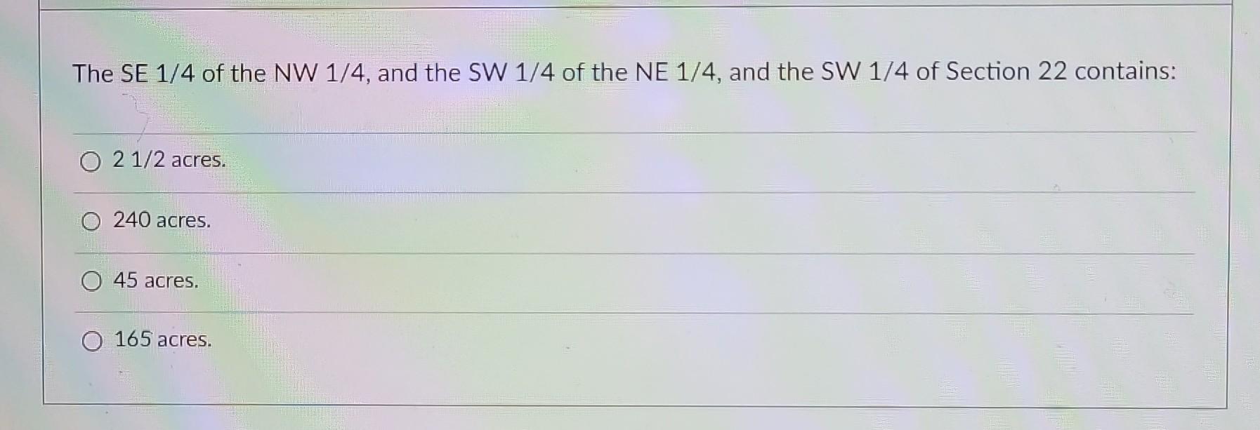 Solved The SE 1/4 of the NW 1/4, and the SW 1/4 of the NE | Chegg.com