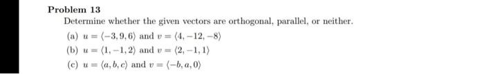 Solved Problem 13 Determine whether the given vectors are | Chegg.com