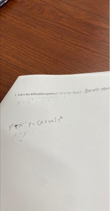 Solved 1. Solve the differential equation y2+x4y−(x+lnx)y2 | Chegg.com