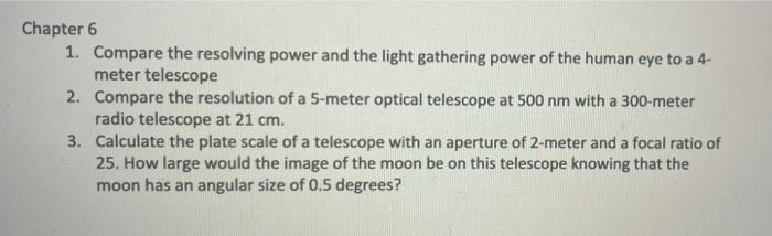 Solved Chapter 6 1. Compare the resolving power and the | Chegg.com