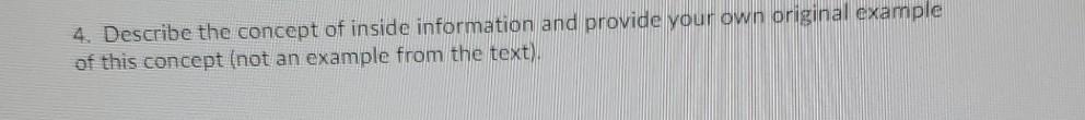 Solved 4. Describe the concept of inside information and | Chegg.com
