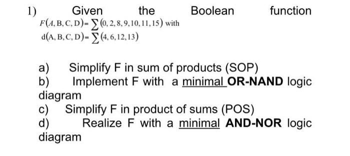 Solved 1) Boolean function Given the F(A,B,C,D)- (0, | Chegg.com