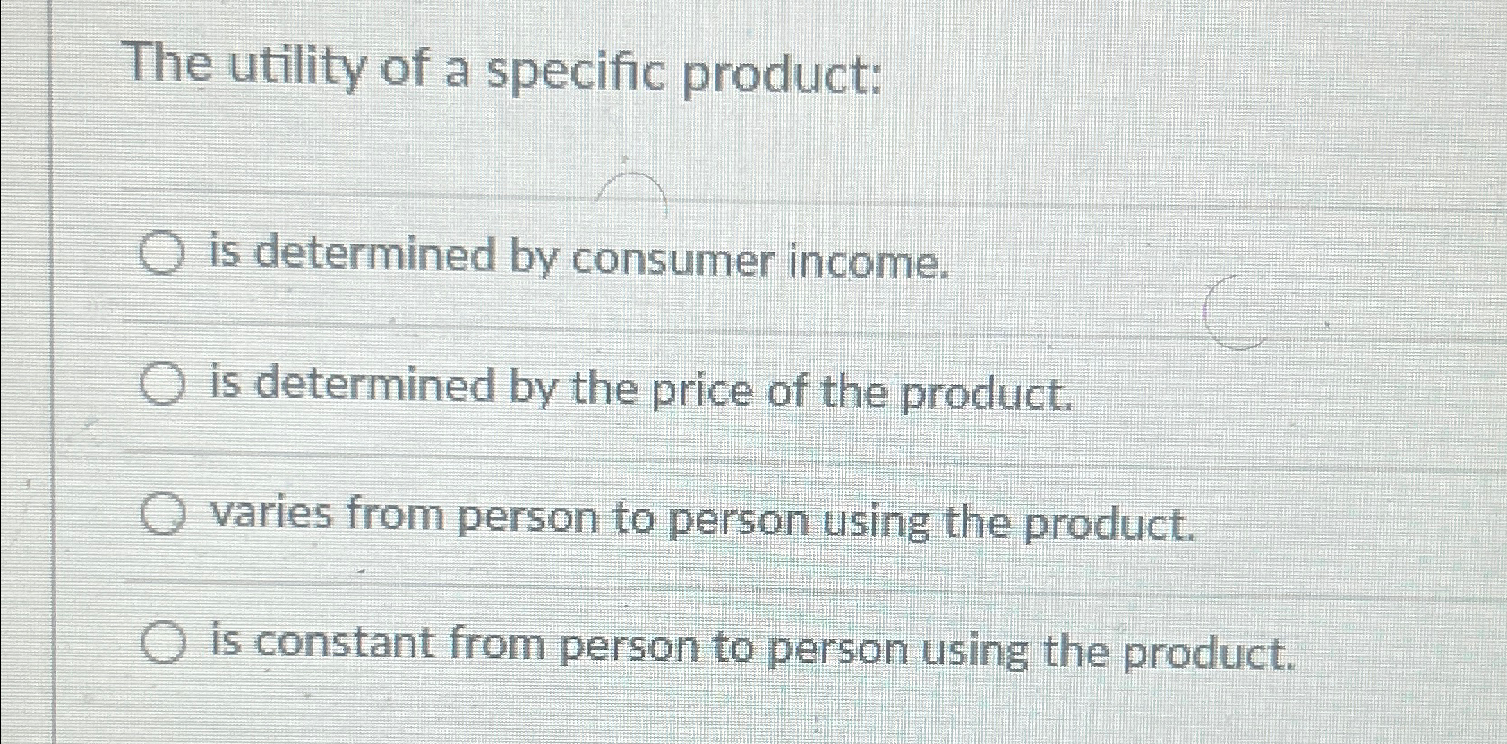 Solved The utility of a specific product:is determined by | Chegg.com