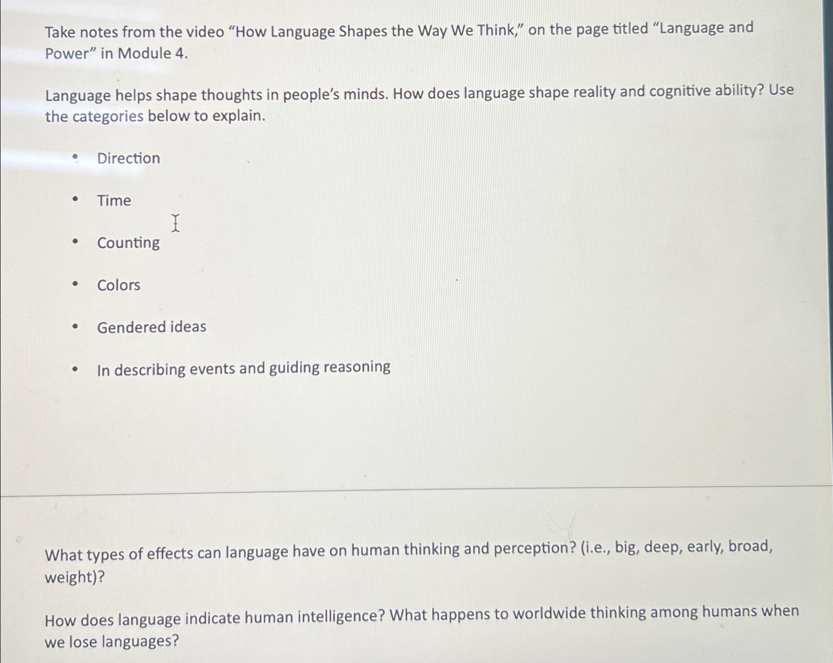 Solved Take Notes From The Video "How Language Shapes The | Chegg.com