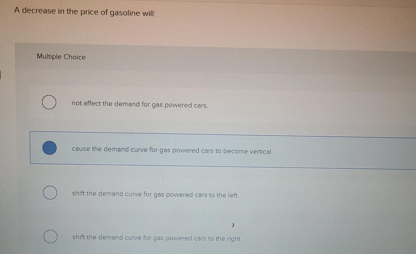 Solved A decrease in the price of gasoline will: Multiple | Chegg.com