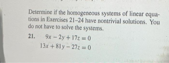 Solved Determine if the homogeneous systems of linear | Chegg.com