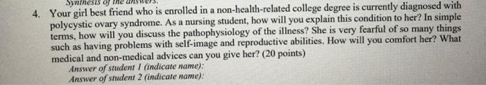 4. Your girl best friend who is enrolled in a non-health-related college degree is currently diagnosed with polycystic ovary