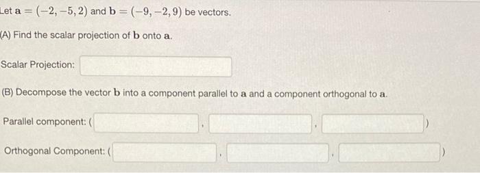 Solved (A) Find the scalar projection of b onto a(B) | Chegg.com
