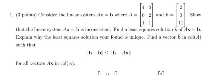 Solved 1. (3 points) Consider the linear system Ax = for all | Chegg.com