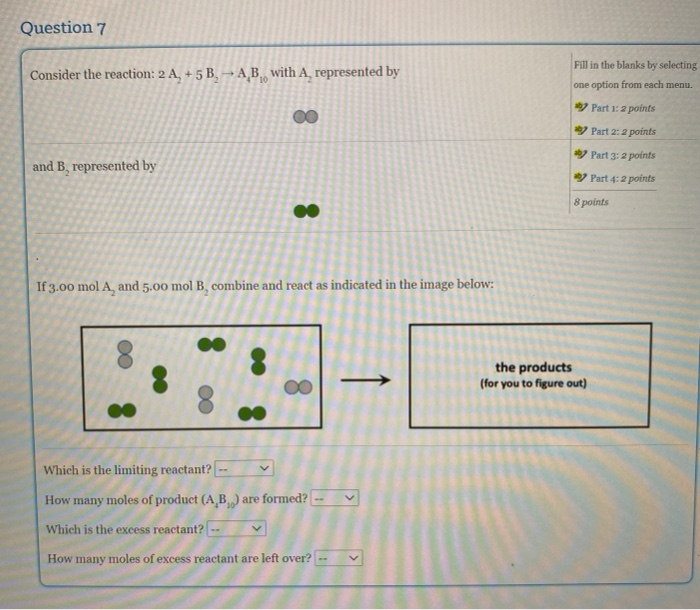 Solved Question 7 Consider The Reaction: 2 A, +5 B. - A,B, | Chegg.com