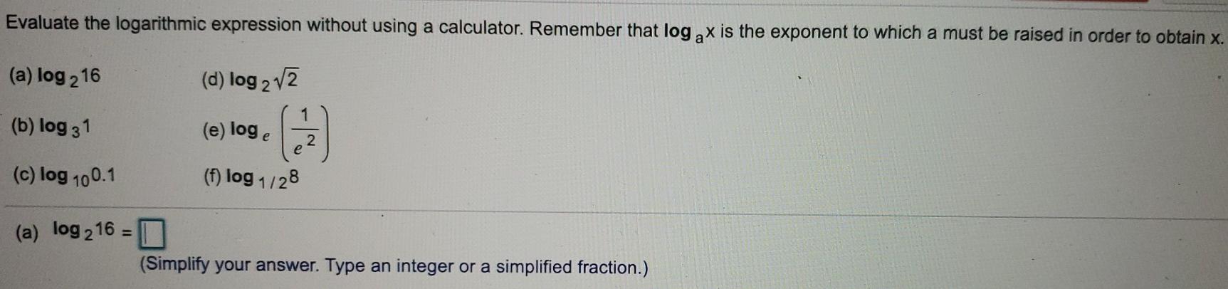 Solved Evaluate the logarithmic expression without using a | Chegg.com