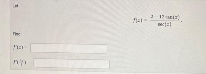 Solved Let F X Sec X 2−12tan X Find F′ X F′ 35π