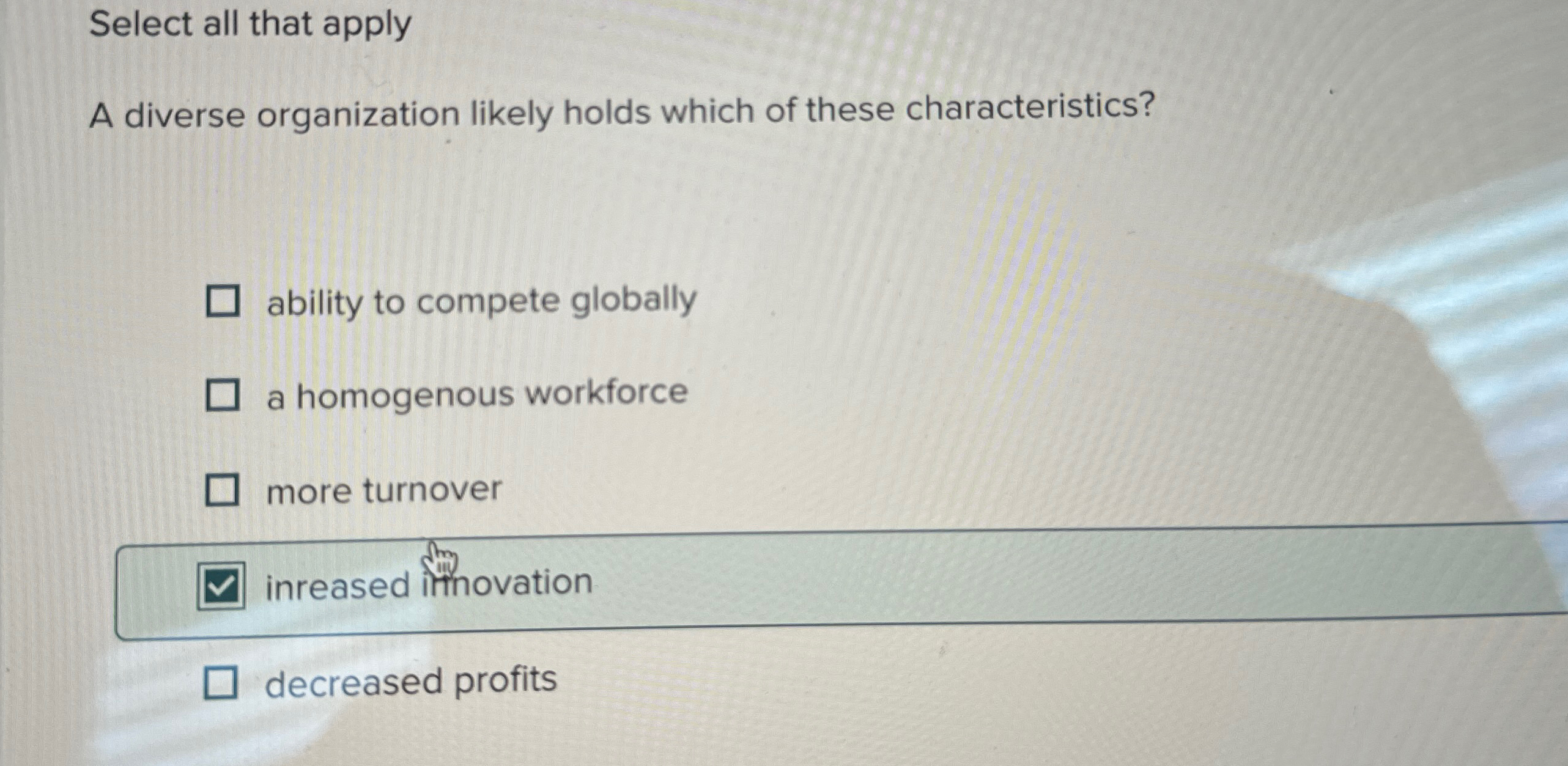Solved Select all that applyA diverse organization likely | Chegg.com