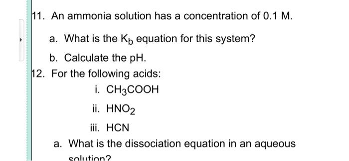 Solved 11. An Ammonia Solution Has A Concentration Of 0.1 M. | Chegg.com