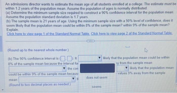 Solved An admissions director wants to estimate the mean age | Chegg.com