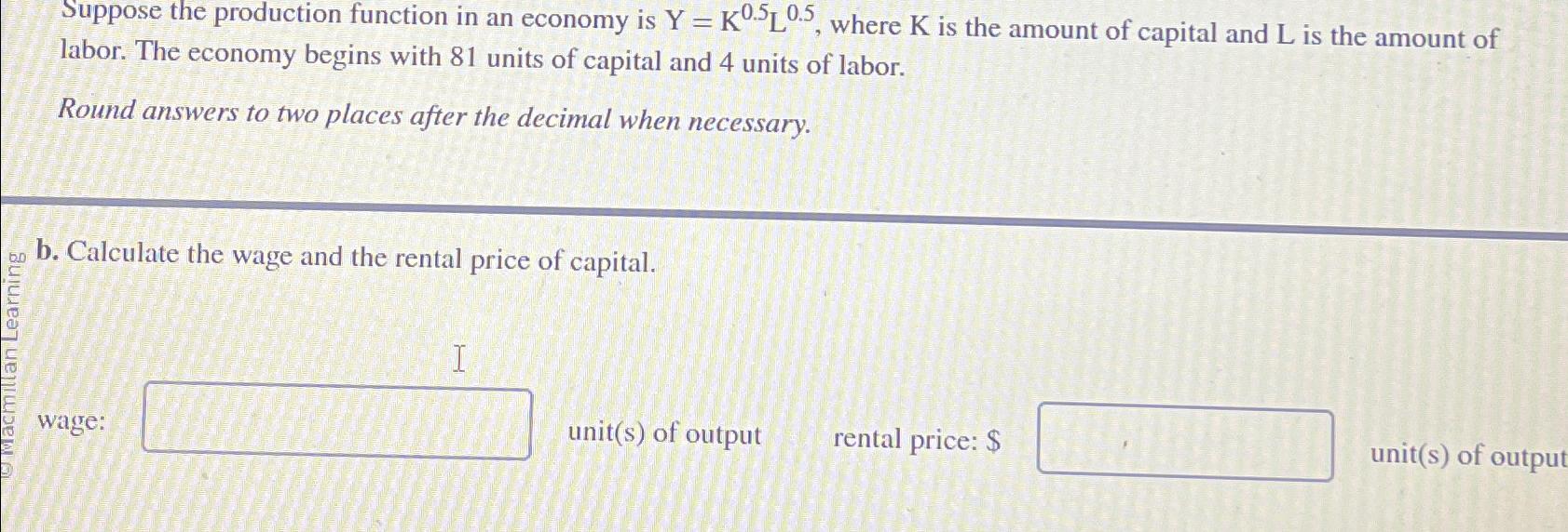 Solved Suppose the production function in an economy is | Chegg.com