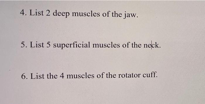 Solved 4. List 2 deep muscles of the jaw. 5. List 5 | Chegg.com