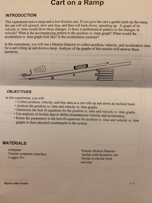 Cart on a Ramp INTRODUCTION This experiment uses a
