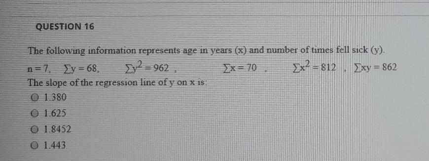 Solved QUESTION 16 The following information represents age | Chegg.com