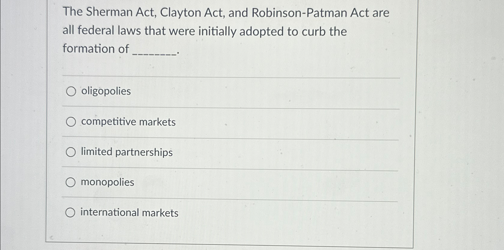 Solved The Sherman Act, Clayton Act, and Robinson-Patman Act | Chegg.com