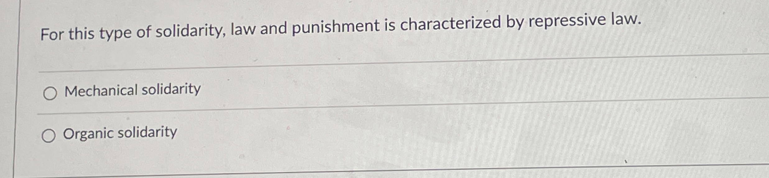 Solved For this type of solidarity, law and punishment is | Chegg.com