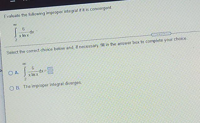 Solved Evaluate The Following Improper Integral If It Is