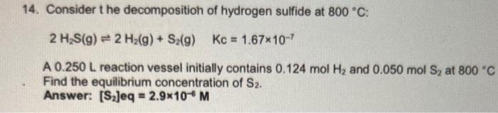 Solved 4. Consider t he decompositioh of hydrogen sulfide at | Chegg.com