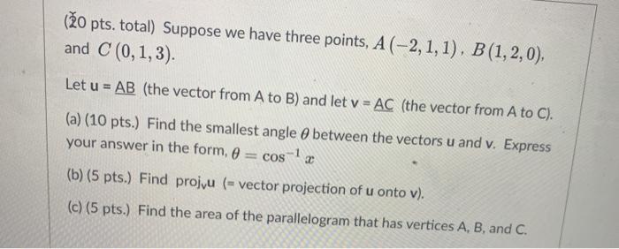 Solved (ŽO pts. total) Suppose we have three points, | Chegg.com