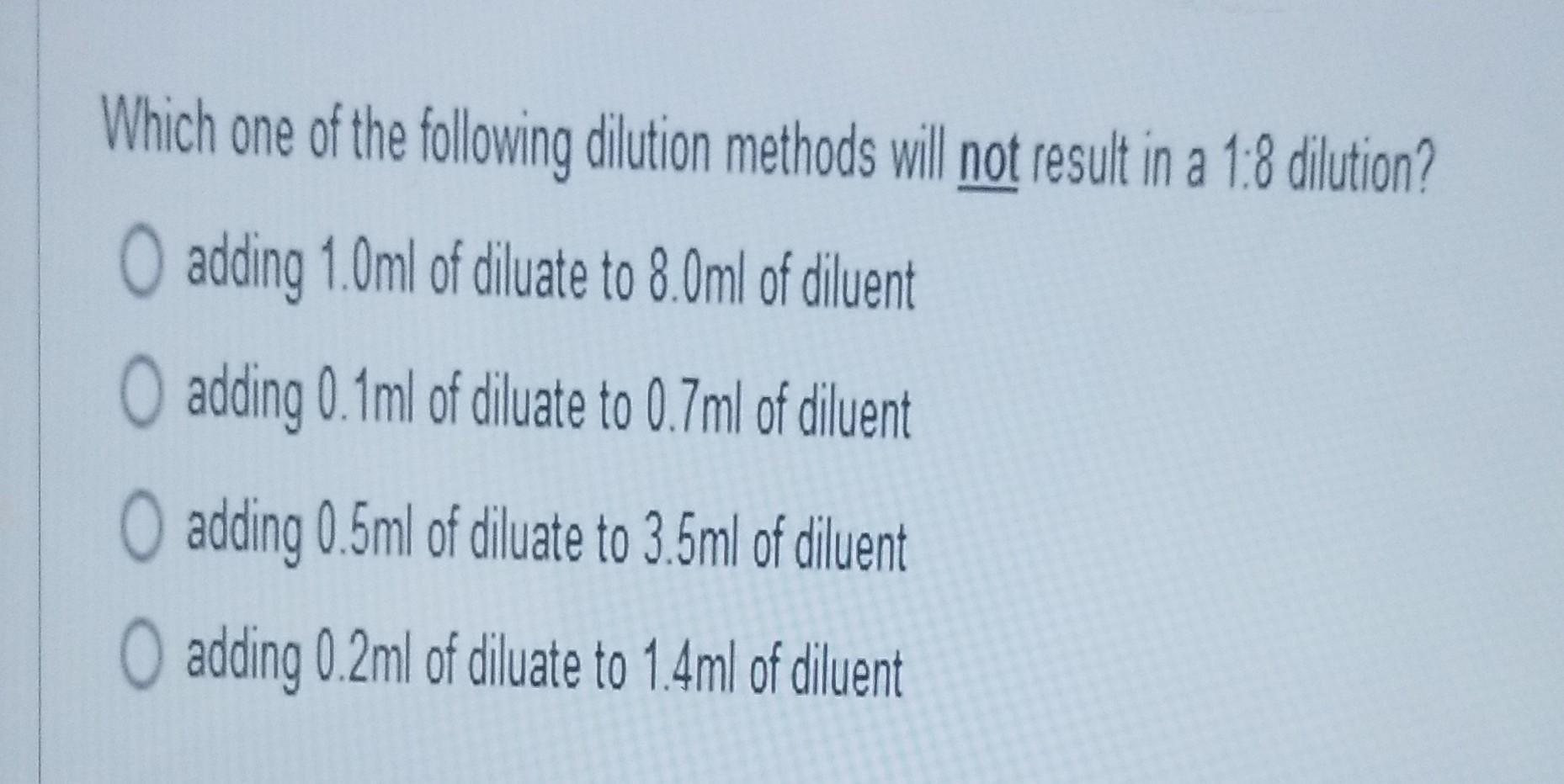 Solved Which one of the following dilution methods will not | Chegg.com